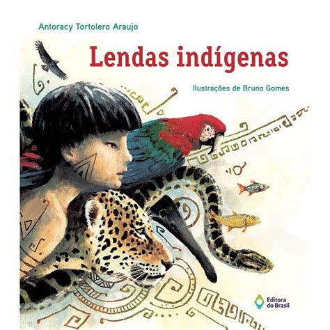 lendas indígenas - povos indígenas